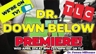 WE'RE ON TV!!! DR DOWN BELOW PREMIERE! | Dr. Milhouse