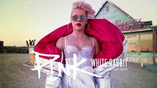 P!nk   White Rabbit Full Studio Version