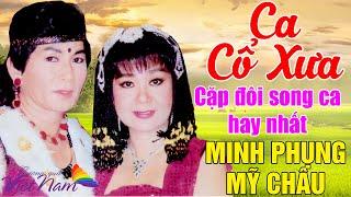Tân Cổ Xưa - Tân Cổ Giao Duyên Nghe Là Nghiện - Cặp Đôi Song Ca Hay Nhất Minh Phụng, Mỹ Châu,...