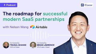 The roadmap for successful modern SaaS partnerships with Nelson Wang