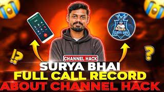 Surya Bhai Gaming Full Call Record About Channel Hack  Need Support Help ️ @DhanuDinoo