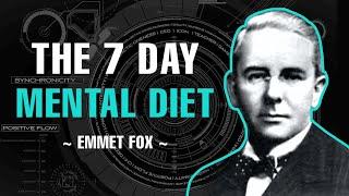 THE 7 DAY MENTAL DIET | EMMET FOX