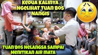 TUAN BOS SAMPAI MENANGIS MELIHAT KONDISI NENEK‼️KEDUA KALI NYA AKU MELIHAT TUAN SEPERTI ITU