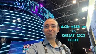 Walk with me in CABSAT 2023 Dubai