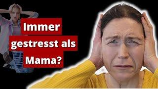 Die wahre Ursache für Mama-Stress