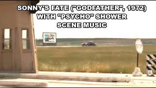 Sonny's Fate ("Godfather", 1972) With "Psycho" Shower Scene Music