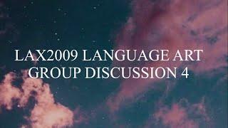 LAX2009 LANGUAGE ART VIDEO DISCUSSION 4