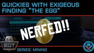 NERFED: Quickies with Exigeous: Finding The Egg (100M CR/10 Minutes! - PC ONLY)