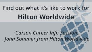 Carson Career Info Sessions: John Sommer from Hilton Worldwide