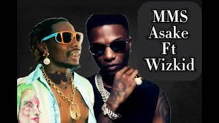 Asake FT Wizkid - MMS | 4EVA Publishing Group | #Afropop #afrobeat