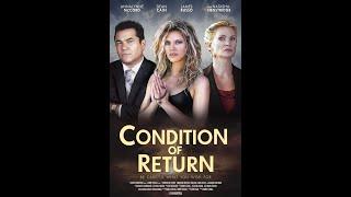 Movie Trailer - Condition of Return (2023) AnnaLynne McCord, Dean Cain, Natasha Henstridge