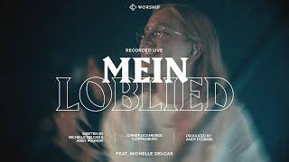 Mein Loblied (Single) - CGC Worship feat. Michelle Delgas [Offizielles Video] LIVE