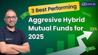 3 Best Performing Aggressive Hybrid Mutual Funds for 2025  | Top Hybrid Funds Review in India