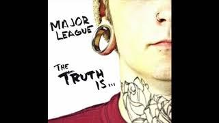 Major League - The Truth Is... (Full EP 2010)