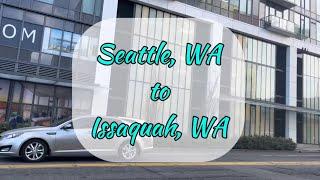 Driving from Seattle, WA to Issaquah, Washington