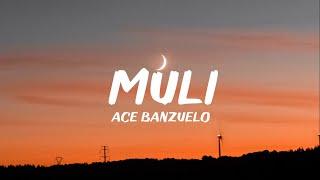 Ace Banzuelo - Muli (Lyrics)