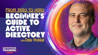 From Zero to Hero: Beginner’s Guide to Active Directory w/ Dale Hobbs #livestream #activedirectory