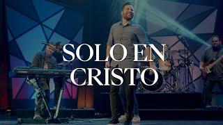 Solo en Cristo - Adoración La IBI [VIDEO OFICIAL]