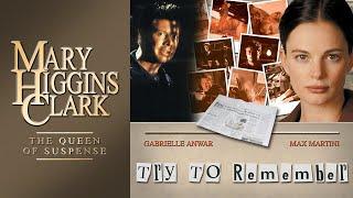 Try To Remember (2004) | Full Movie | Mary Higgins Clark | Gabrielle Anwar | Max Martini