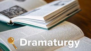 Dramaturgy Explained in 2 Minutes