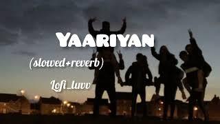 Yaariyan|| (slowed+reverb) || Gurpreet Hehar || lofi_luvv