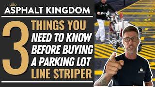 Three Things You Need To Know Before Buying a Parking Lot Striper | Asphalt Kingdom Resources