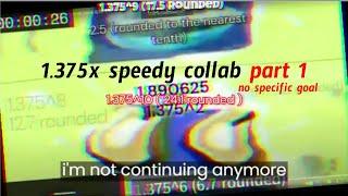 1.375x speedy collab