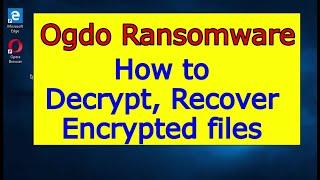 Ogdo virus (ransomware). How to decrypt .Ogdo files. Ogdo File Recovery Guide.