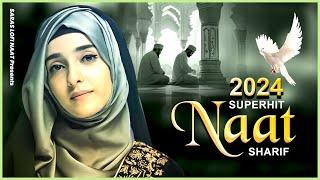 New Naat Sharif 2024 | Superhit Islamic Naat Sharif | Urdu Naat Sharif | 2024 Nonstop Naat Sharif