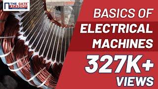 Basics of Electrical Machines | Electrical Machine | GATE Preparation Lectures | EE