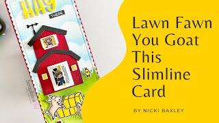 Lawn Fawn | You Goat This Slimline Card