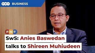 Stakeholders with Shireen: Anies Baswedan