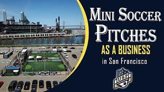 Mini Soccer Pitches as a Business: San Jose