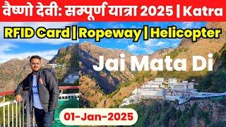 Vaishno Devi: सम्पूर्ण यात्रा 01-Jan-2025 | RFID Card | Ropeway | Helicopter | Complete Yatra - 4kHD