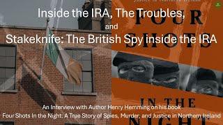 Learn about all about The Troubles, The IRA and Spies like Stakeknife in Henry Hemming's new Book!