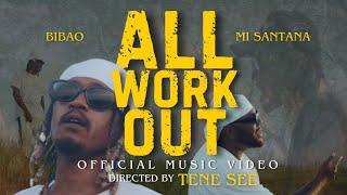 Bibao & MI SANTANA - All Work Out (Official Music Video)