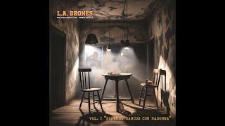 L. A. DRONES -"Luz Negra" EP Versión (Video Oficial 2025) @waltergarcialuna4105