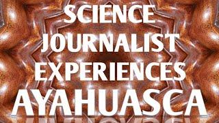 Science journalist John Horgan reports on his ayahuasca experiences - Living Mirrors #4 clip