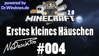 MINECRAFT FRIEDEN 2.0 - Erstes kleines Häuschen - #004 - NoDeschPro