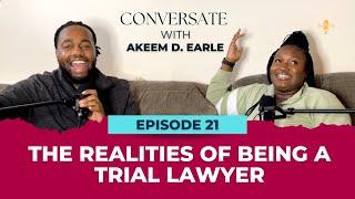 Ep 21: Courtroom Chronicles: The Realities of Being a Trial Attorney