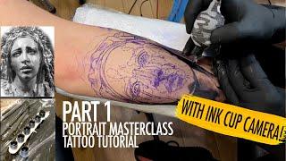 PORTRAIT MASTERCLASS TATTOO TUTORIAL (PART 1) (WITH REFERENCE PICTURE & INK CUP CAMERA)