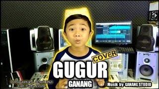 GUGUR _ GANANG (Cover) _ Cipt. Yudha Zirone _ Di Populerkan. Ocholl Dhut