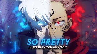 So Pretty I Gojo & Sukuna Jujutsu Kaisen [AMV/Edit]