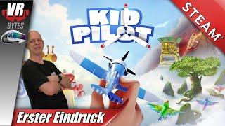 Kid Pilot VR / Deutsch / Erster Eindruck / STEAM VR / DPVR E4