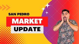 San Pedro Market Real Estate Market Update | December 2022