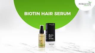 Biotin Hair Serum for Hair Growth - Hair Growth Serum that actually works | Pureauty Naturals