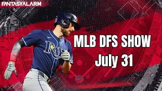 MLB DFS Picks DraftKings July 31 Early Slate | MLB DFS Lineups & Winning Strategies