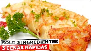 3 CENAS RÁPIDAS  Con Solo 3 INGREDIENTES  Recetas fáciles y ricas.