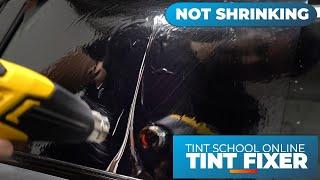 Tint Fixers - FILM WON'T SHRINK  - Shrinking - Side Windows - How To Tint Windows - Window Tinting