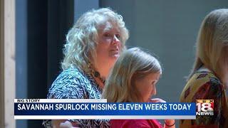 Savannah Spurlock Missing Eleven Weeks Today